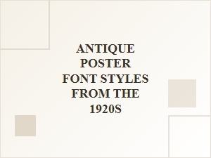 Discovering the Poster Fonts of the Roaring Twenties